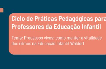 Ciclo de Práticas Pedagógicas: Educação Infantil